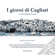 I giorni di Cagliari libro di Corona M. (cur.)