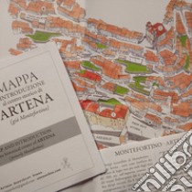 Mappa e introduzione al centro storico di Artena (già Montefortino)-Map and introduction to the historical center of Artena (formerly Montefortino). Ediz. bilingue libro di Serafini Stefano; Kryazheva Yulia