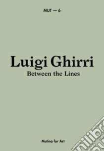 Luigi Ghirri. Between the lines. Catalogo della mostra (Milano, 26 Maggio-23 Settembre 2021). Ediz. italiana e inglese libro di Cosulich S. (cur.)