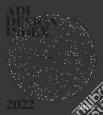 ADI design index 2022. Ediz. italiana e inglese libro di Associazione per il disegno industriale (cur.)