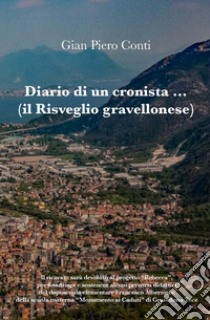 Diario di un cronista... (il risveglio gravellonese) libro di Conti Gian Piero