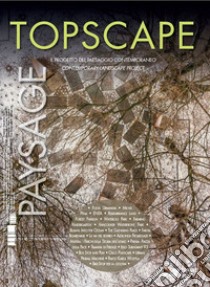 Topscape. Il progetto del paesaggio contemporaneo. Ediz. italiana e inglese (2022). Vol. 47 libro di Cappelletti N. (cur.)