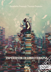 Esperienze di libroterapia libro di Pazzagli Benedetta; Pennato Tiziana