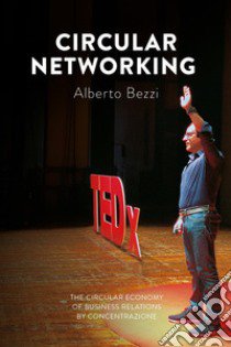 Circular networking libro di Bezzi Alberto