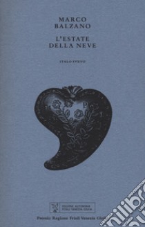 L'estate della neve libro di Balzano Marco