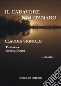 Il cadavere nel Tanaro libro di Vignolo Claudia