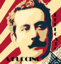 Dedicato a Puccini libro