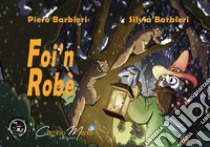 Foi'n Robè libro di Barbieri Silvia; Barbieri Piero