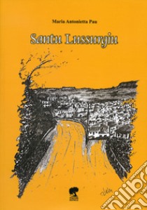 Santu Lussurgiu libro di Pau M. Antonietta