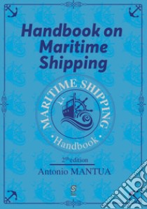 Handbook on maritime shipping libro di Mantua Antonio