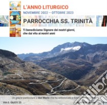 Calendario liturgico. Novembre 2022 - Ottobre 2023 libro di Parrocchia SS.Trinità - Milano