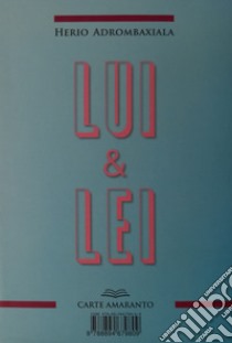 Lui & lei, lei & lui libro di Herio Adrombaxiala