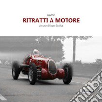 Ritratti a motore libro di Scelsa I. (cur.)