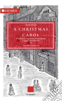 A Christmas carol. Ediz. italiana libro di Dickens Charles