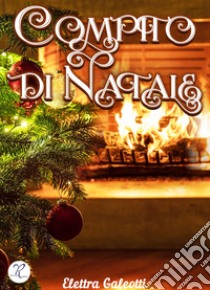 Compito di Natale libro di Galeotti Elettra