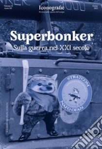 Superbonker. Sulla guerra nel XXI secolo libro