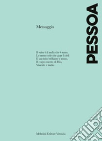 Messaggio. Testo portoghese a fronte libro di Pessoa Fernando