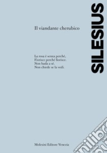 Il viandante cherubico libro di Silesius Angelus