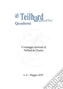 Il messaggio spirituale di Teilhard de Chardin (Convegno su «l'ambiente Divino» 24-25 maggio 1965, centro culturale San Fedele - Milano.) libro