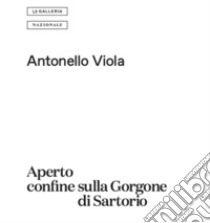 Aperto confine sulla Gorgone di Sartorio libro di Viola Antonello