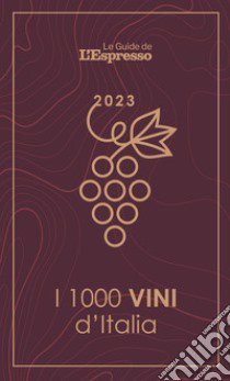 I 1000 vini d'Italia 2023 libro