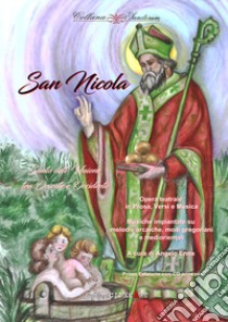 San Nicola. Santo dell'Unione tra Oriente e Occidente. Con Audio libro di Angelo Enna