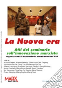 La nuova era. Atti del seminario sull'innovazione marxista. Nuova ediz. libro di Catone A. (cur.)