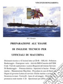 Preparazione all'esame di inglese tecnico per ufficiali di macchina libro di Bongiardina Vincenzo