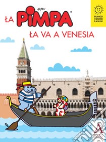 La Pimpa la va a Venesia libro di Altan