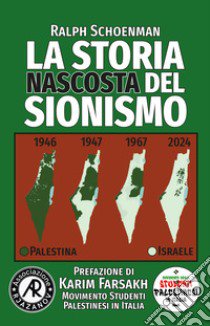 La storia nascosta del sionismo libro di Schoenman Ralph; Ricci F. (cur.)