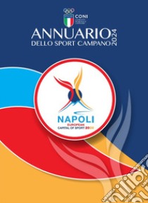 Annuario dello sport campano 2024 libro di Lobasso Marco; Zazzera Carlo