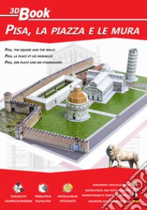 Pisa, la piazza e le mura. Ediz. italiana, inglese, francese e tedesca libro di Marchetti Francesco; Livolsi Flavia; Francesco Pancari