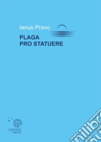 Plaga pro statuere libro di Pravo Ianus