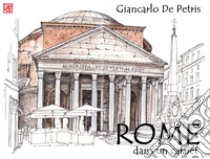 Rome dans un carnet. Ediz. illustrata libro di De Petris Giancarlo