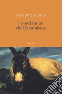 I condannati dell'Escambray libro di Fuentes Norberto; Di Filippo G. (cur.)