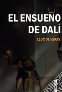 El ensueño de Dalí libro di Oliveras Lluc