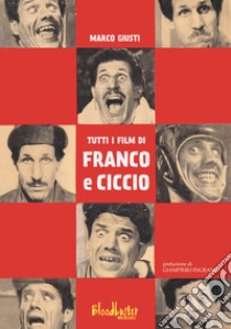 Tutti i film di Franco e Ciccio libro di Giusti Marco