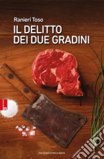 Il delitto dei due gradini libro di Toso Ranieri