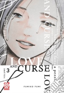 Love and curse. Vol. 3 libro di Fumi Fumiko