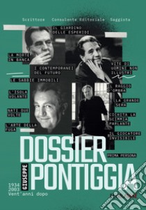 Dossier Giuseppe Pontiggia. 1934 - 2003 vent'anni dopo libro