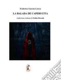 La balada de Caperucita libro di García Lorca Federico