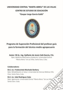 Programa de Superacion Profesional del profesor guia para la formacion del tecnico medio agropecuario libro di Cala Garcia Epifanio de Jesus