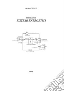 Esercizi di sistemi energetici libro di Mancò Salvatore