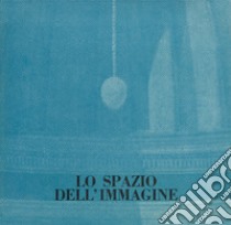 Lo spazio dell'immagine libro