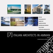 Italian architects in Amman. Vol. 7 libro di Ali Abu G. (cur.); Pisani M. (cur.)