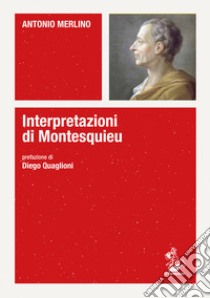 Interpretazioni di Montesquieu libro di Merlino Antonio