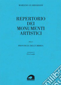 Repertorio dei monumenti artistici della provincia dell'Umbria libro di Guardabassi Mariano