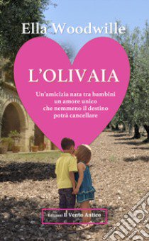 L'Olivaia libro di Woodwille Ella