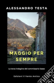 Maggio per sempre. Ediz. integrale libro di Testa Alessandro