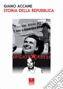 Storia della Repubblica libro di Accame Giano